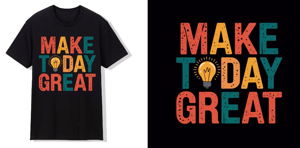 Make to day great typography t shirt design posit Vector Image