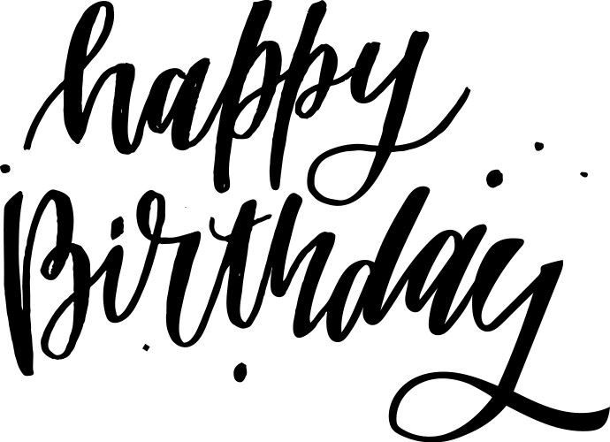 happy birthday hand drawn lettering design vector image