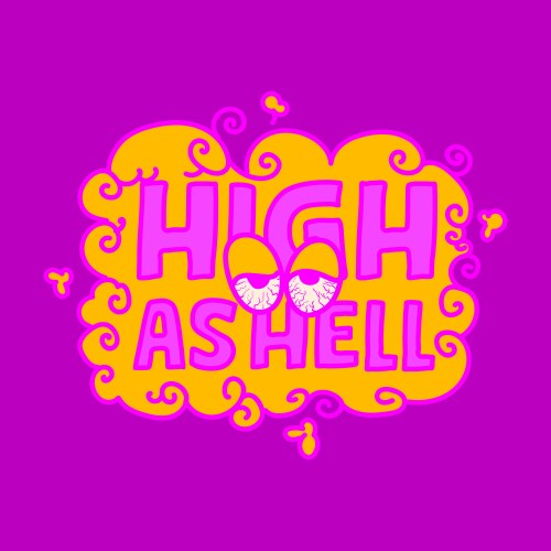 High as hell t-shirt design art vector image