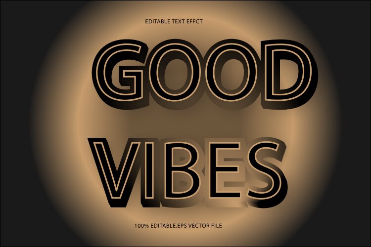 good vibes editable text effect 3d emboss vector image