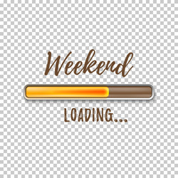 Weekend Loading Progress Bar vector image
