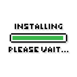 pixel art installing green loading bar please wait vector image