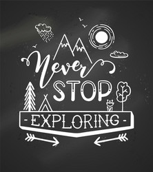 Never Stop Exploring Vector Images Over 180 Never Stop Exploring Vector Images Over 180