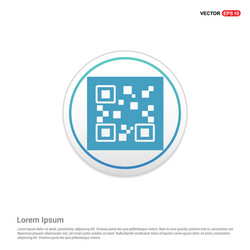 qr code icons - white circle button vector image