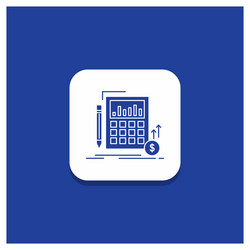 blue round button for calculation data financial vector image