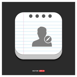 Edit user icon gray on notepad style vector