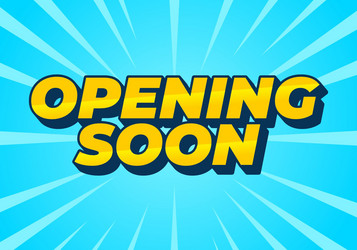 opening soon text effect in 3d style with good vector image