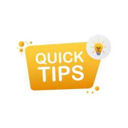 quick tips badge with speech bubble for text vector image