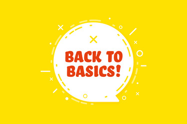 info banner with back to basics text in speech vector image