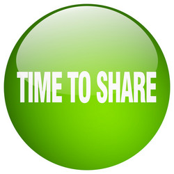 time to share green round gel isolated push button vector image