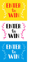 Enter to win sign set vector