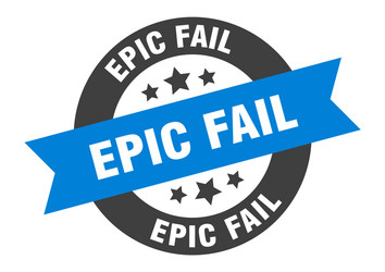 Epic fail sign blue-black round ribbon vector