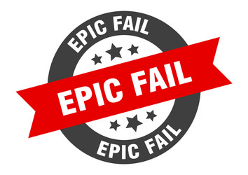 Epic fail sign black-red round ribbon vector