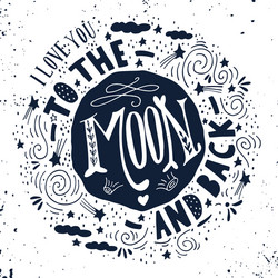 Moon and Back Love Quote Vector Image