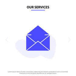 our services email mail message open solid glyph vector image