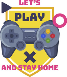 lets play and stay home logo joysticks gamepad vector