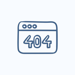 Browser window with 404 error sketch icon vector