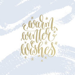 Warm Winter Wishes Hand Lettering Vector Image