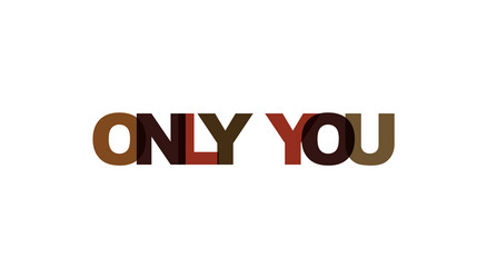 only you phrase overlap color no transparency vector image