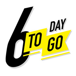6 days to go timer label color style vector image