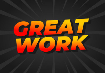 great work text effect in 3d style with good vector image