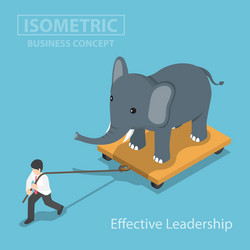 Isometic businessman pull elephant vector