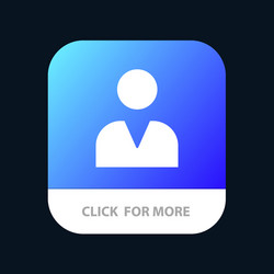 administrator man user mobile app button android vector image