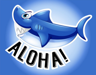 blue shark and word aloha vector