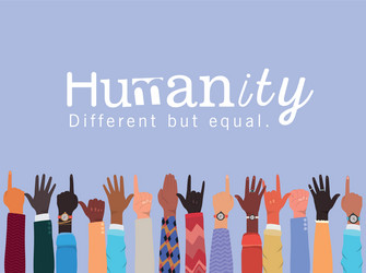 humanity different but equal and diversity hands vector image