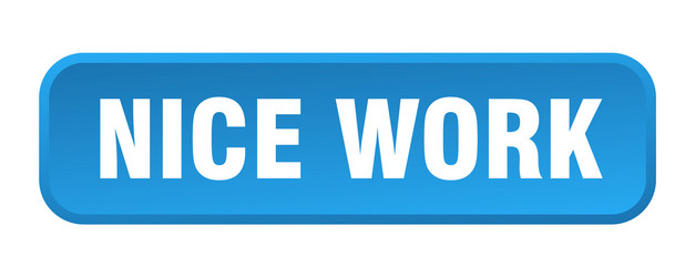 nice work button square 3d push vector image