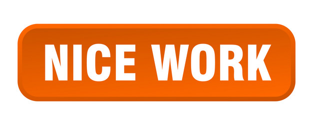 nice work button square 3d push vector image