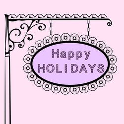 Happy holidays retro vintage street sign vector