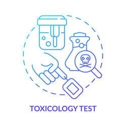 Toxicology test blue gradient concept icon vector