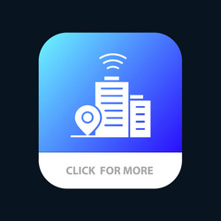 building wifi location mobile app button android vector image