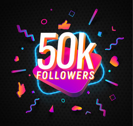 50k followers celebration in social media vector