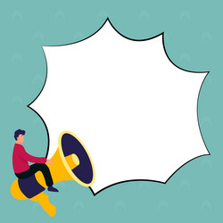 man sitting on megaphone big empty dialog bubble vector image