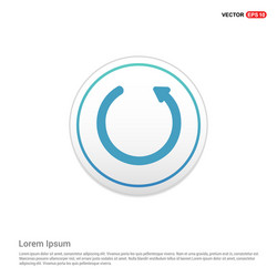 reload icon - white circle button vector image