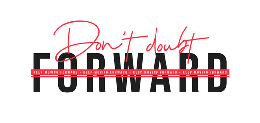 Keep Moving Forward Quote vector image