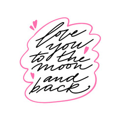 Modern lettring love you to moon and back vector