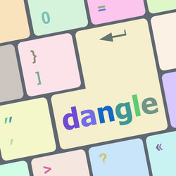dangle word on computer keyboard key vector image