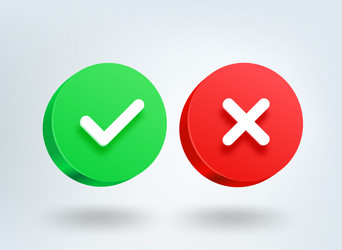 green check mark and cross buttons 3d vector