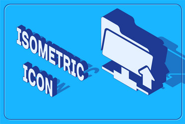isometric ftp folder upload icon isolated on blue vector image