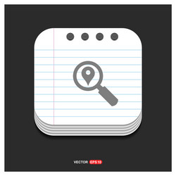 Search map pin icon gray on notepad style vector