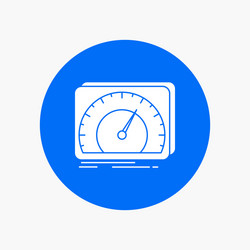 dashboard device speed test internet white glyph vector image