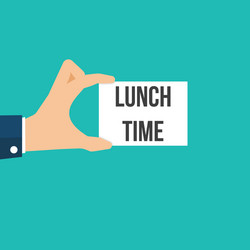 man showing paper lunch time text vector