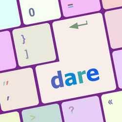 dare word on computer keyboard key vector image