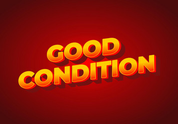 good condition text effect in 3d look vector image