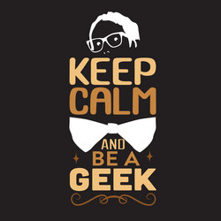 geek quote and saying good for print design vector image