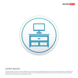 computer table icon - white circle button vector image