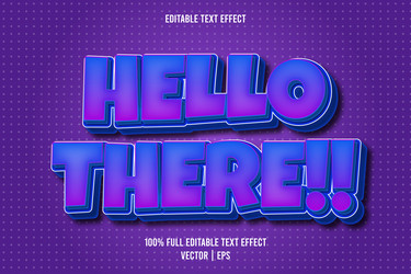 hello there editable text effect comic style vector image